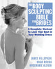 Book cover of: Body Sculpting Bible for Brides