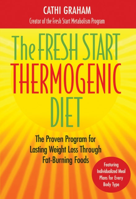 Book cover of: Fresh Start Thermogenic Diet. By: Cathi Graham