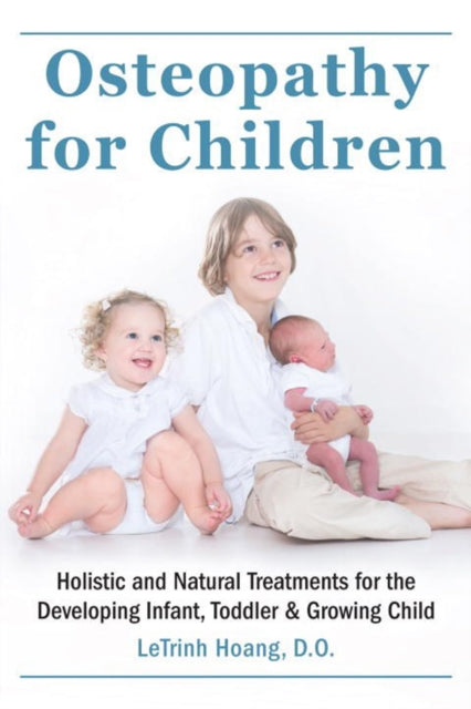 Book cover of: Osteopathy for Children. By: LeTrinh Hoang