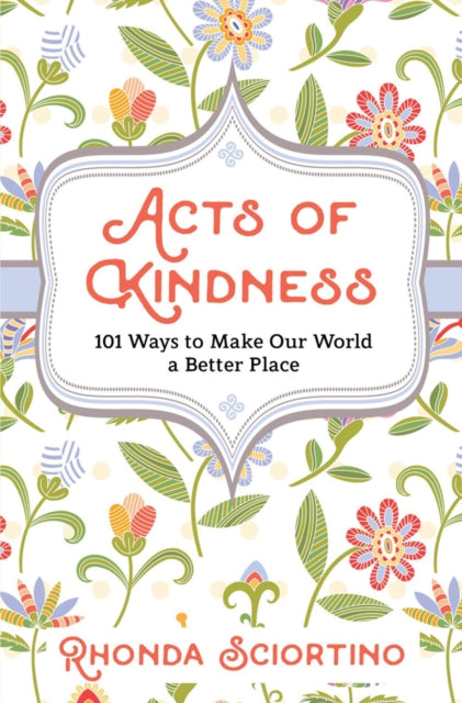 Book cover of: Acts of Kindness. By: Rhonda Sciortino