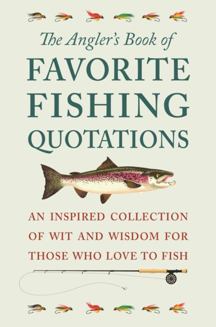 Book cover of: Angler's Book of Favorite Fishing Quotations. By: Jackie Corley