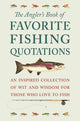 Book cover of: Angler's Book of Favorite Fishing Quotations. By: Jackie Corley