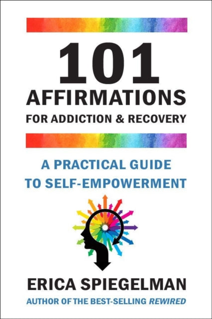 Book cover of: 101 Affirmations for Addiction & Recovery. By: Erica Spiegelman