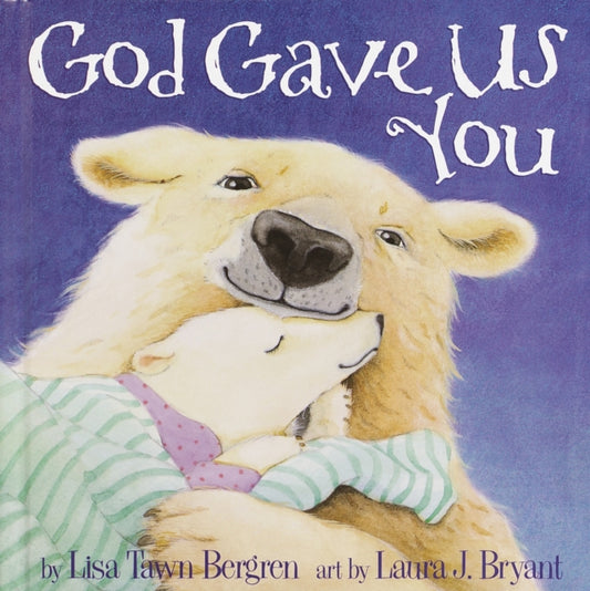 Book cover of: God Gave Us You
