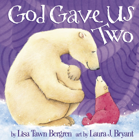 Book cover of: God Gave Us Two