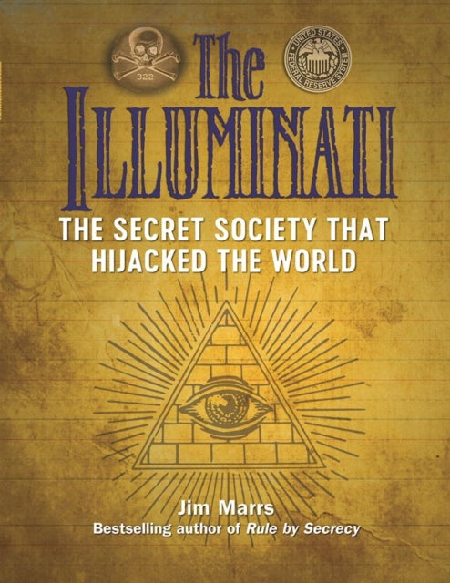 Book cover of: Illuminati: The Secret Society That Hijacked The World. By: Jim Marrs
