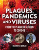 Book cover of: Plagues, Pandemics and Viruses. By: Heather E. Quinlan