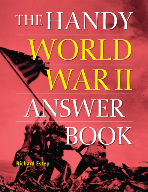 Book cover of: Handy World War II Answer Book. By: Richard Estep