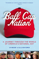 Book cover of: Ball Cap Nation. By: Jim Lilliefors