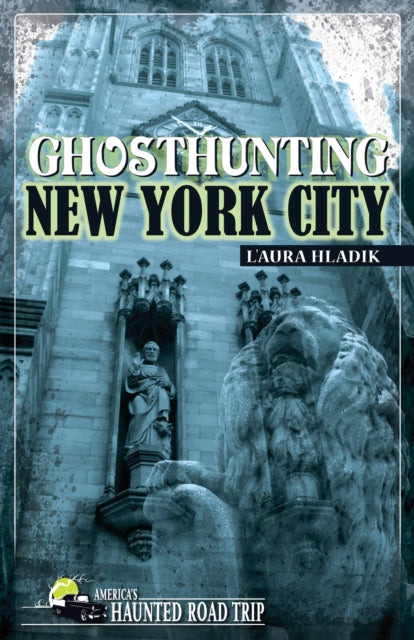 Book cover of: Ghosthunting New York City