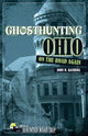 Book cover of: Ghosthunting Ohio: On the Road Again. By: John B. Kachuba