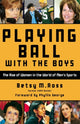 Book cover of: Playing Ball with the Boys. By: Betsy Ross