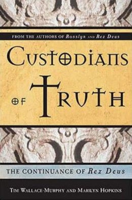 Book cover of: Custodians of the Truth. By: Tim Wallace-Murphy