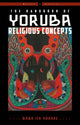Book cover of: Handbook of Yoruba Religious Concepts. By: Baba Ifa Karade