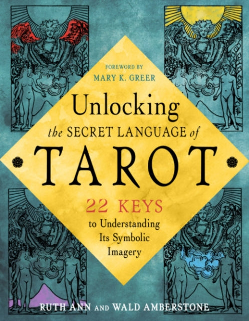 Book cover of: Unlocking the Secret Language of Tarot. By: Wald Amberstone