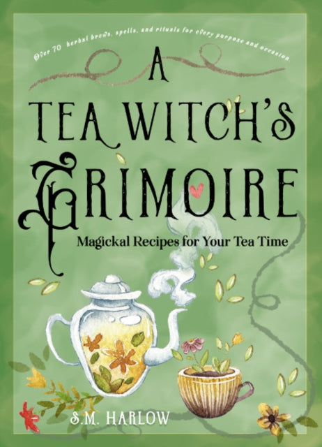 Book cover of: Tea Witch's Grimoire. By: S. M. Harlow