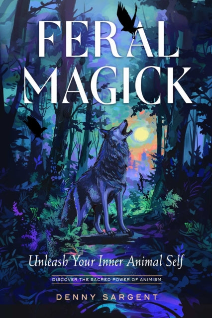 Book cover of: Feral Magick