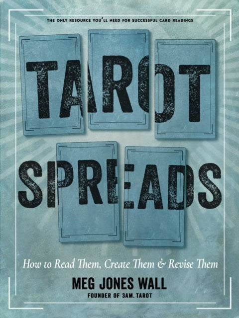 Book cover of: Tarot Spreads. By: Meg Jones Wall