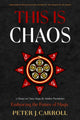 Book cover of: This Is Chaos: Embracing the Future of Magic. By: Peter J. Carroll
