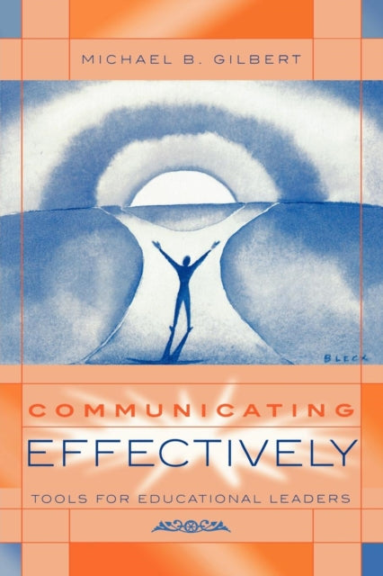 Book cover of: Communicating Effectively. By: Michael B. Gilbert