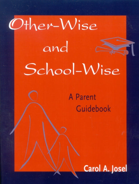 Book cover of: Other-Wise and School-Wise. By: Carol A. Josel