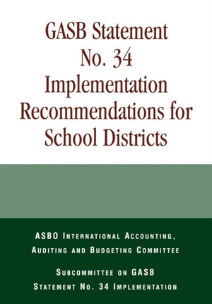 GASB Statement No. 34 Implementation Recommendations for School Districts