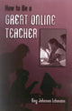 Book cover of: How to be a Great Online Teacher. By: Kay Johnson Lehmann