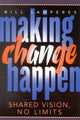 Book cover of: Making Change Happen. By: Bill Lamperes