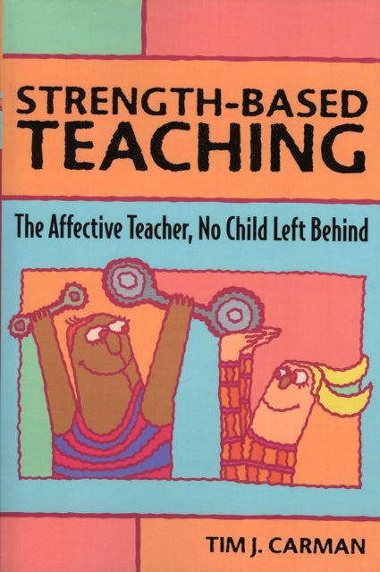 Book cover of: Strength-Based Teaching. By: Tim J. Carman