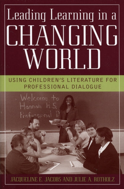 Book cover of: Leading Learning in a Changing World. By: Jacobs Jacqueline E.
