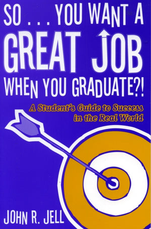 So...You Want a Great Job When You Graduate