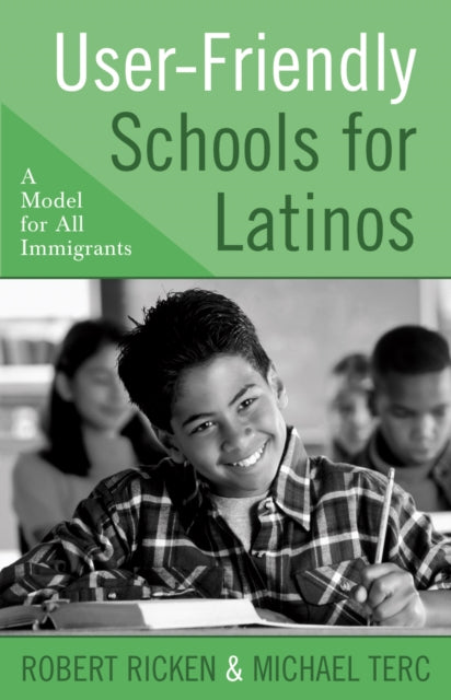 Book cover of: User-Friendly Schools for Latinos. By: Ricken Robert