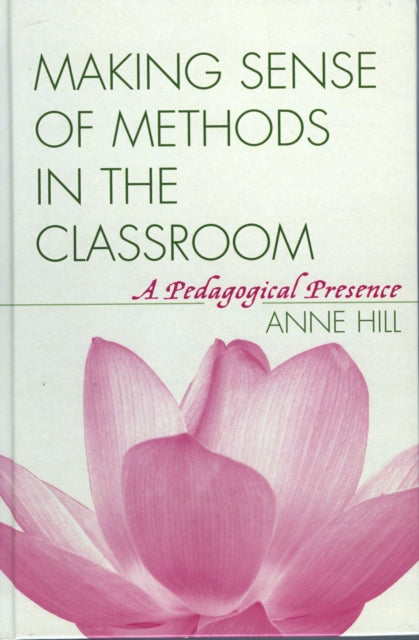 Book cover of: Making Sense of Methods in the Classroom