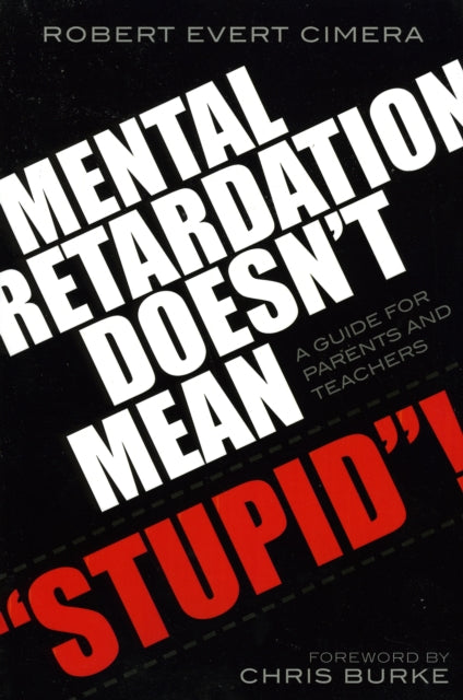Book cover of: Mental Retardation Doesn't Mean 'Stupid'!. By: Robert E. Cimera