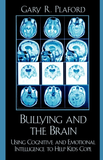 Book cover of: Bullying and the Brain