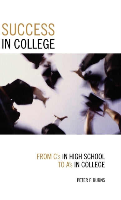 Book cover of: Success in College. By: Peter F. Burns