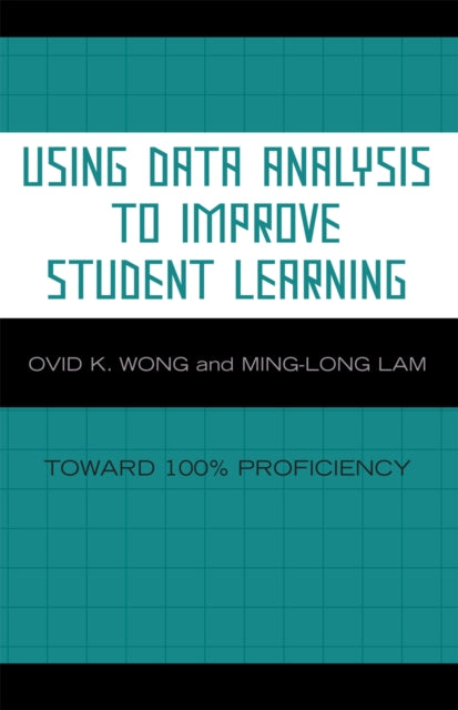 Book cover of: Using Data Analysis to Improve Student Learning. By: Ovid K. Wong