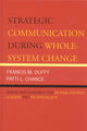 Book cover of: Strategic Communication During Whole-System Change. By: Francis M. Duffy, Francis Duffy