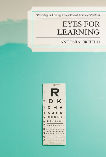 Book cover of: Eyes for Learning. By: Antonia Orfield