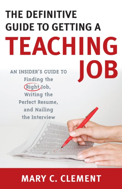 Book cover of: Definitive Guide to Getting a Teaching Job. By: Mary C. Clement