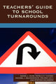 Book cover of: Teachers' Guide to School Turnarounds. By: Daniel Duke