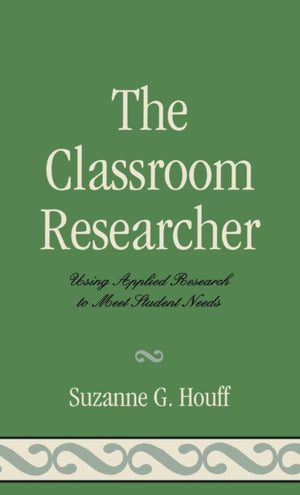 The Classroom Researcher