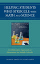 Book cover of: Helping Students Who Struggle with Math and Science. By: Dennis Adams