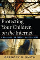 Book cover of: Protecting Your Children on the Internet. By: Gregory S. Smith