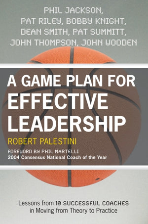 A Game Plan for Effective Leadership