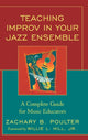 Book cover of: Teaching Improv in Your Jazz Ensemble. By: Zachary B. Poulter