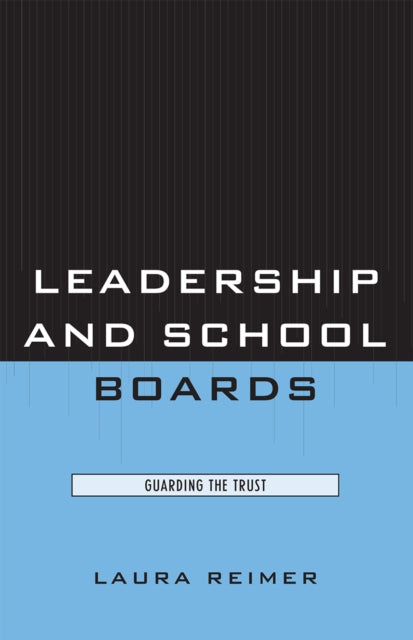 Book cover of: Leadership and School Boards. By: Laura Reimer