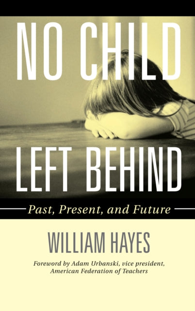 Book cover of: No Child Left Behind. By: Hayes, William