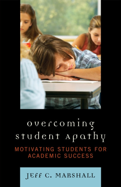 Book cover of: Overcoming Student Apathy. By: Jeff C. Marshall