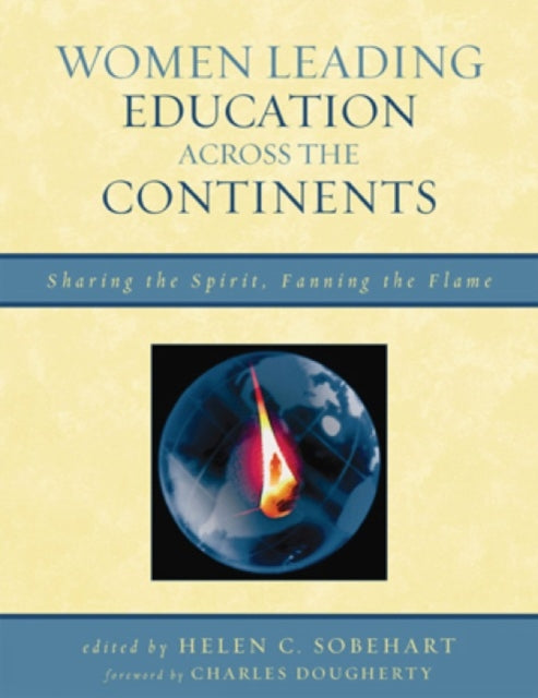 Book cover of: Women Leading Education across the Continents. By: Helen C. Sobehart